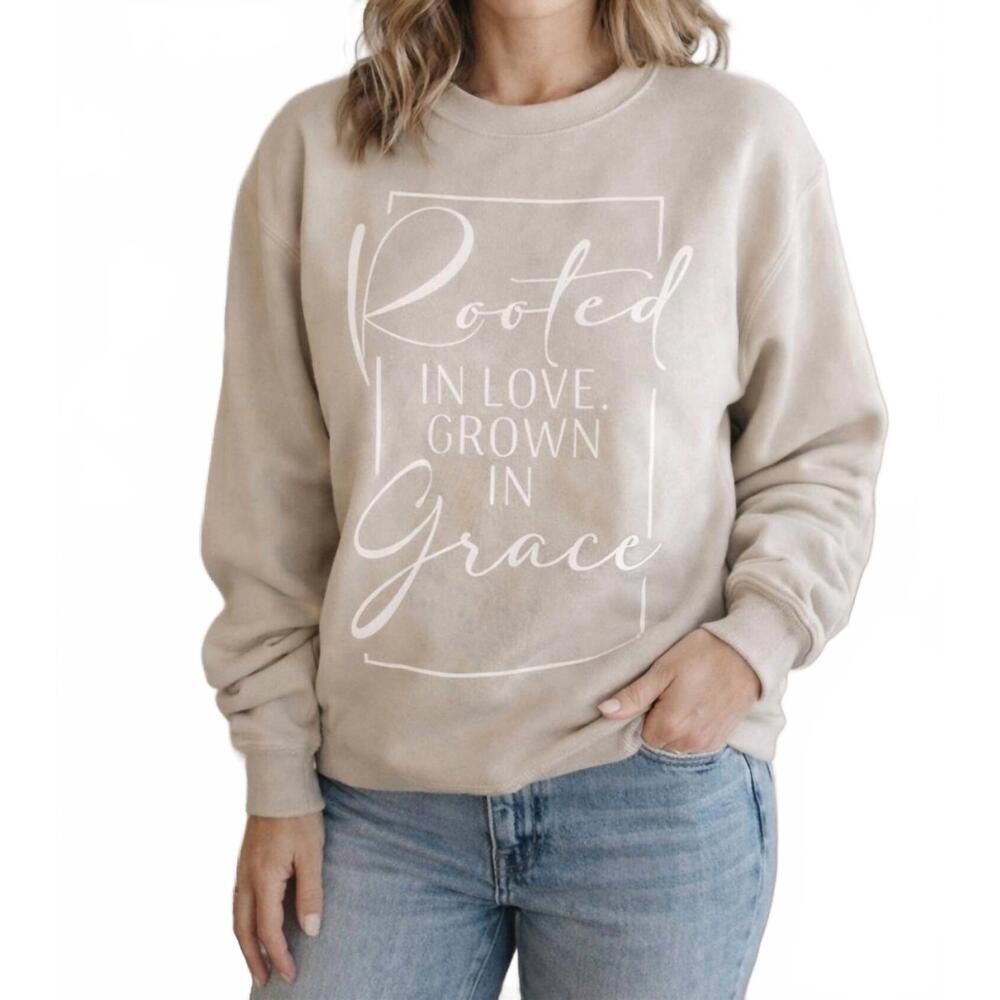 NEW LURE BOUTIQUE rooted in love grown in grace sweatshirt in beige